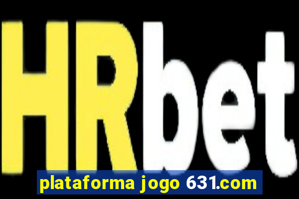 plataforma jogo 631.com