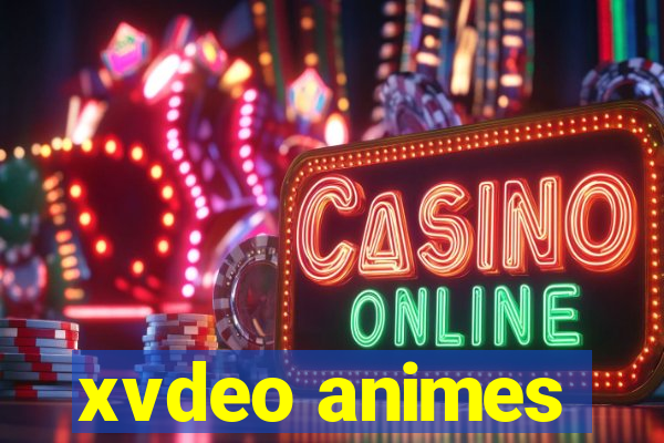 xvdeo animes