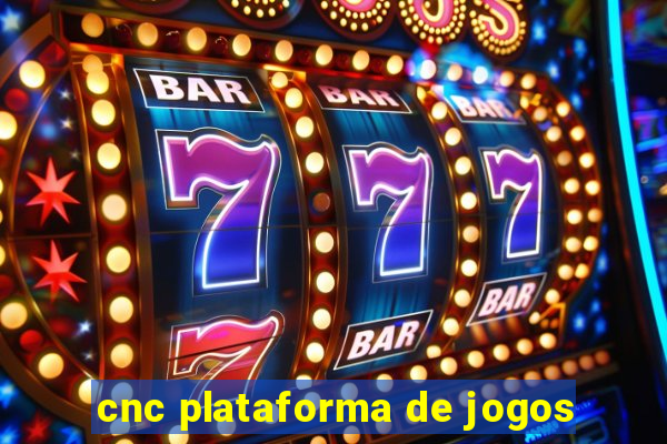 cnc plataforma de jogos