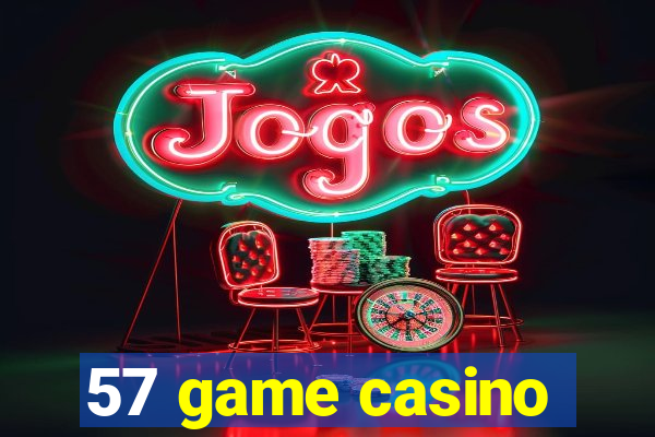 57 game casino