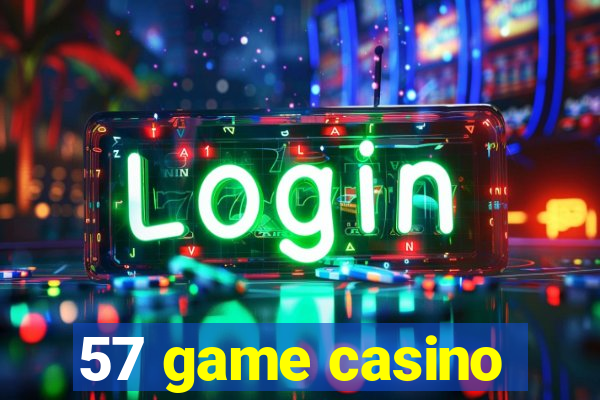 57 game casino