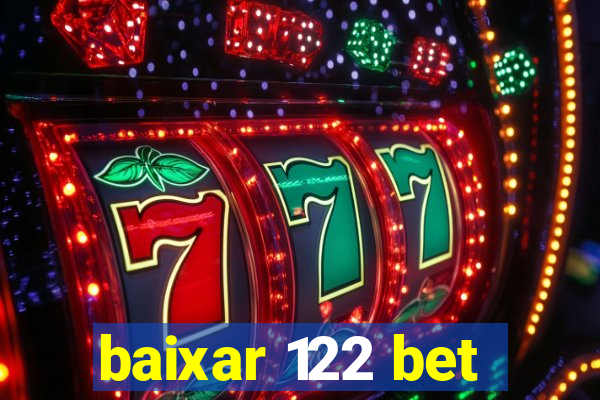 baixar 122 bet