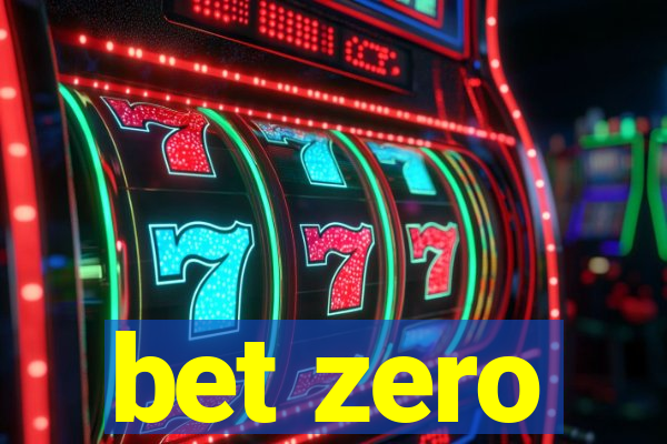 bet zero