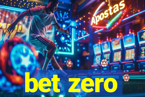 bet zero