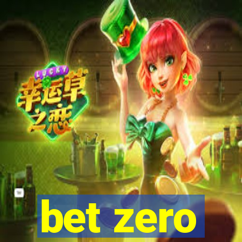 bet zero