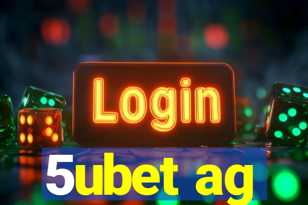 5ubet ag