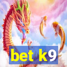 bet k9