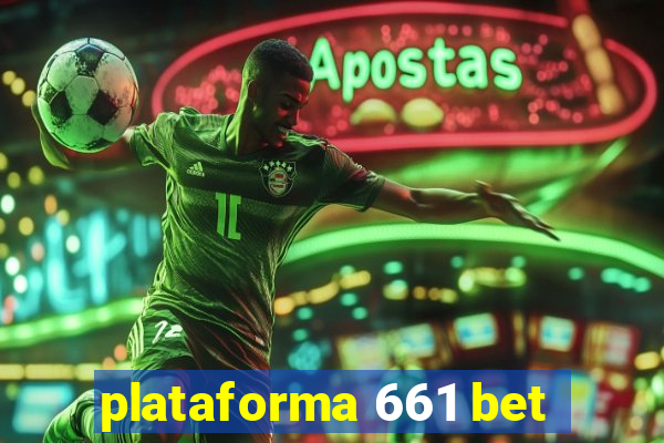 plataforma 661 bet