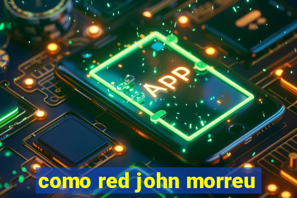 como red john morreu