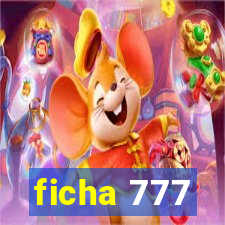 ficha 777