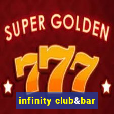 infinity club&bar