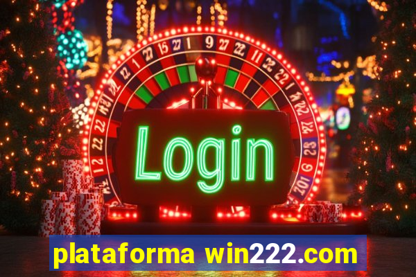 plataforma win222.com