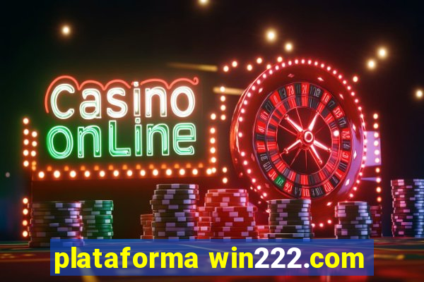 plataforma win222.com