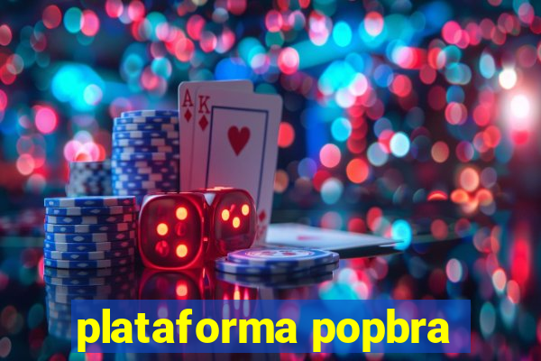 plataforma popbra