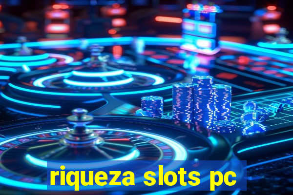 riqueza slots pc