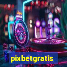 pixbetgratis