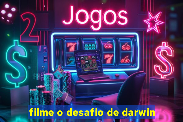 filme o desafio de darwin