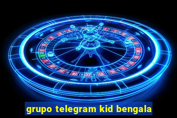 grupo telegram kid bengala