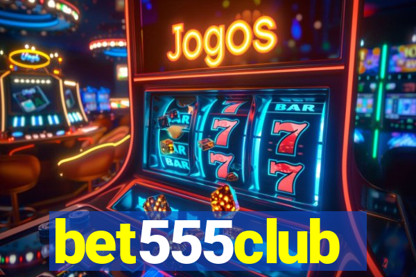 bet555club