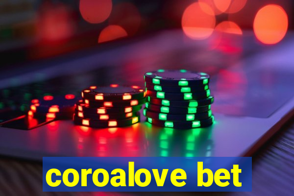 coroalove bet