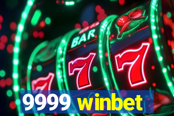 9999 winbet