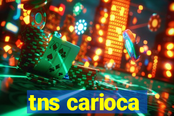 tns carioca