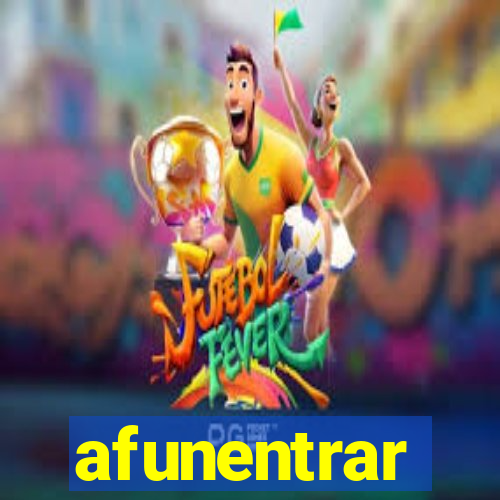 afunentrar