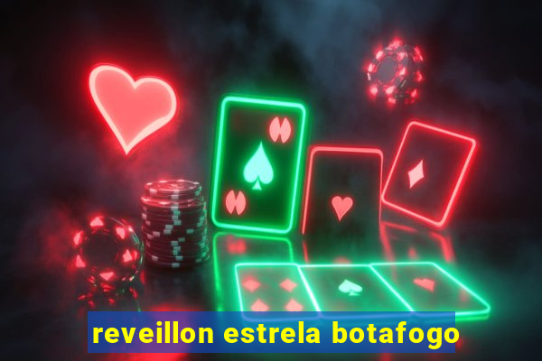 reveillon estrela botafogo