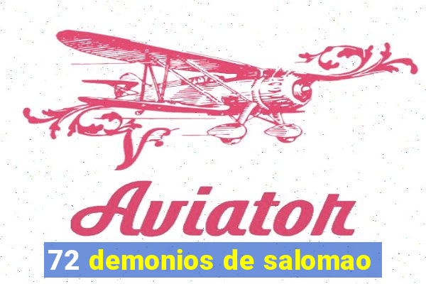 72 demonios de salomao