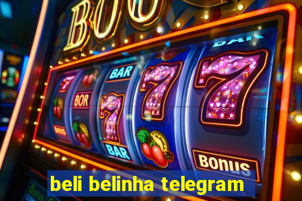 beli belinha telegram