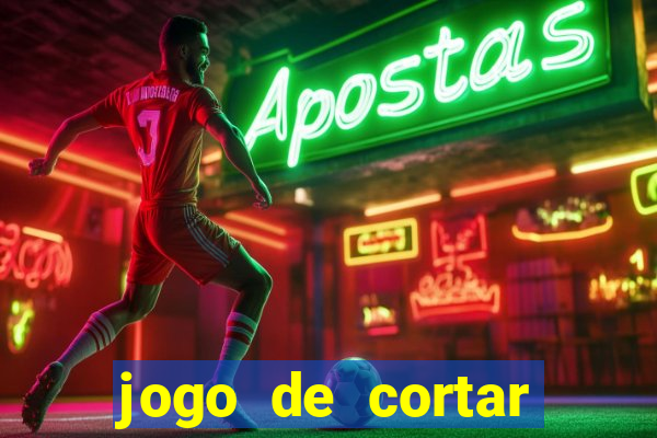 jogo de cortar frutinha para ganhar dinheiro