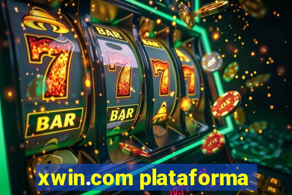 xwin.com plataforma