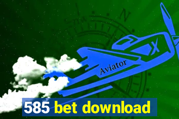 585 bet download