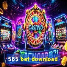 585 bet download