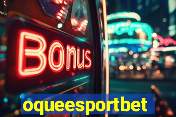 oqueesportbet