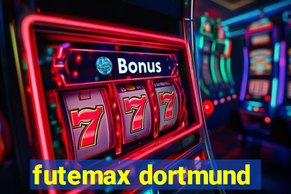 futemax dortmund