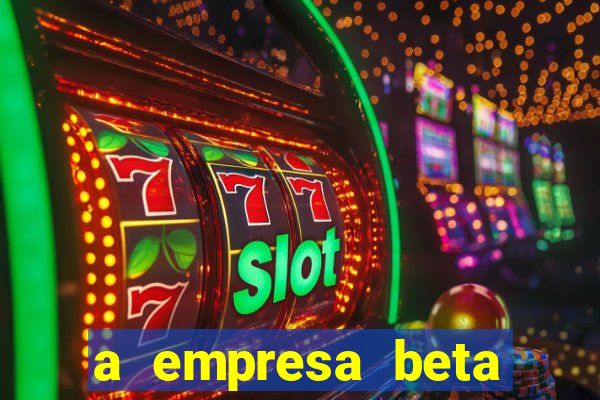 a empresa beta finalizou dezembro com 20 unidades