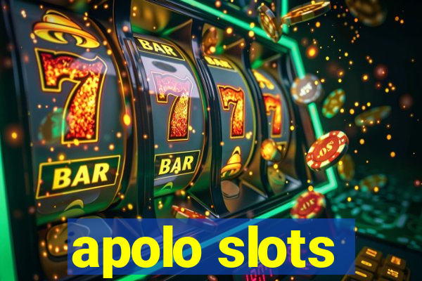 apolo slots