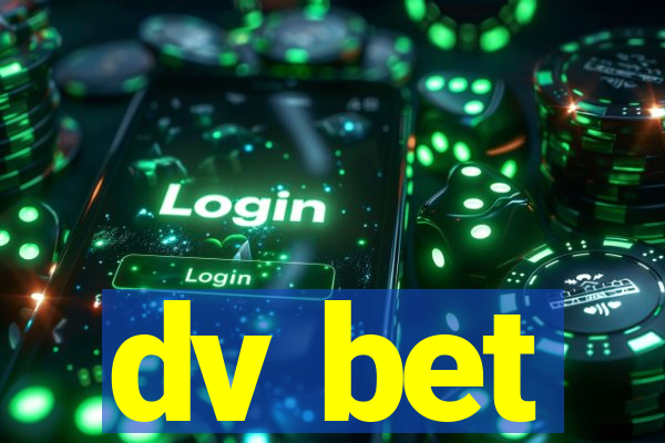 dv bet