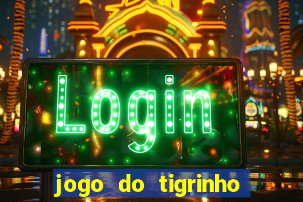 jogo do tigrinho deposito minimo 5 reais