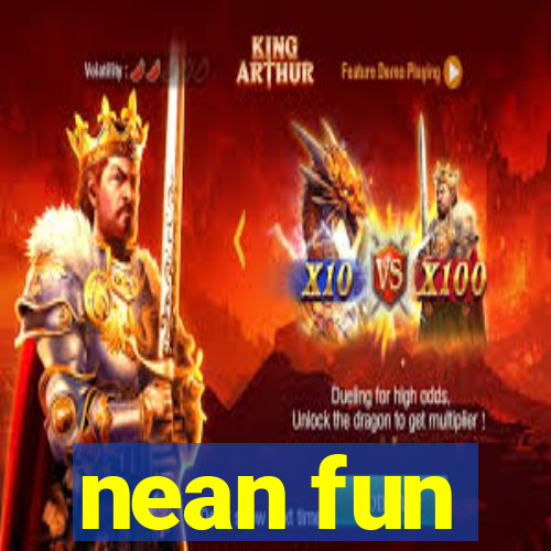 nean fun