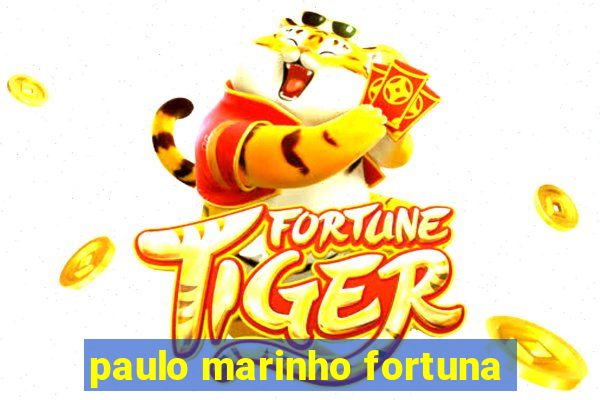 paulo marinho fortuna