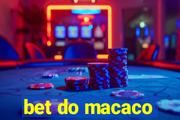 bet do macaco