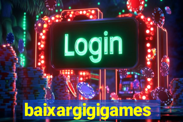 baixargigigames