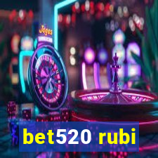 bet520 rubi