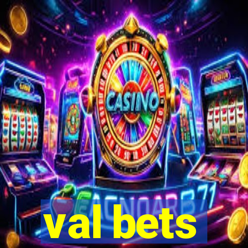 val bets