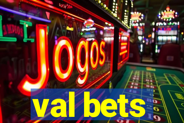 val bets