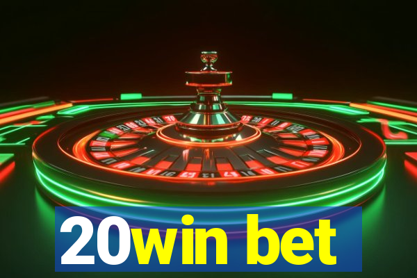 20win bet