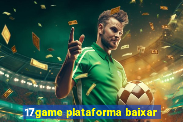 17game plataforma baixar