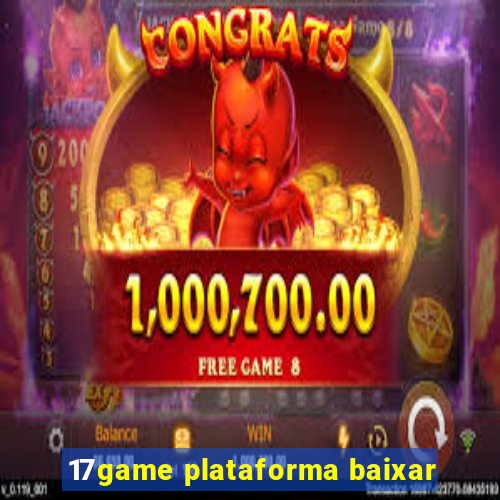 17game plataforma baixar